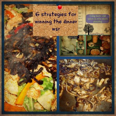 6 strategies for winning the dinner war on your homestead