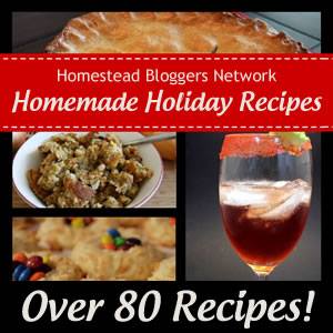 Homemade Holiday Recipes from the Homestead