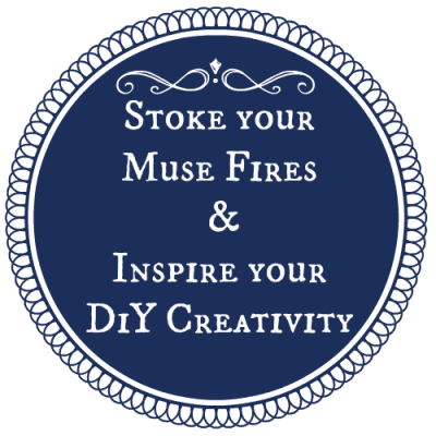 Stoke your Muse Fires and Inspire your DiY Creativity