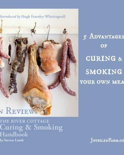 5 Advantages of curing and smoking your own meat -- Joybilee Farm