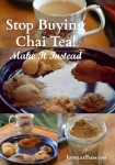 Stop Buying Chai Tea and Make It Instead