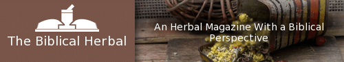 The Biblical Herbal Magazine