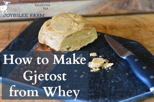 How To Make Gjetost From Whey Joybilee Farm Diy Herbs Gardening