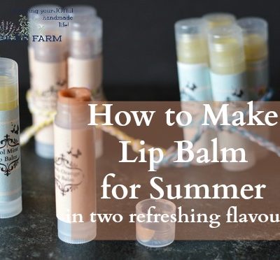 How to Make Lip Balm for Summer