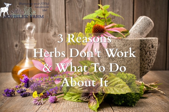 Understanding herbal energetics may be the key to finding the sweet spot between herbal remedies, personal constitution, and herbs that heal. When herbs don't work here's what you can do.