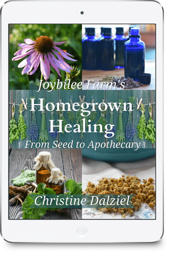 Homegrown Healing From Seed to Apothecary