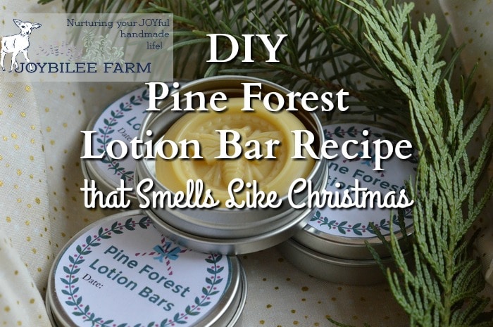 pine lotion bard inside a metal tin with text overlay DIY Pine Forest lotion bar recipe that smells like Christmas