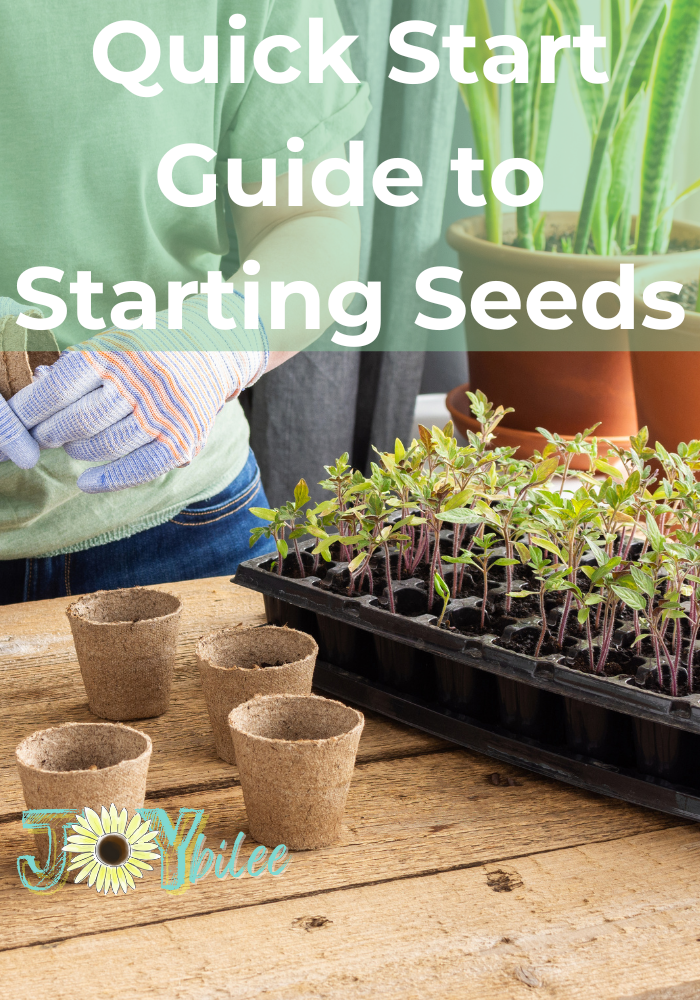 Quick Start Guide to Starting Seeds - Joybilee Farm